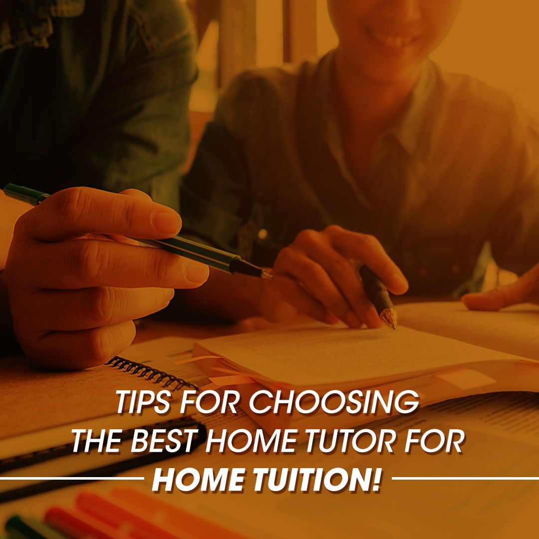 Tips for choosing the home tuition