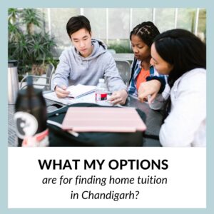 Home Tuition in Chandigarh