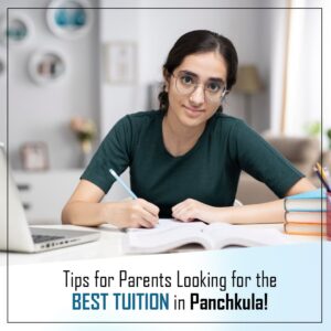 Tips for Parents Looking for the Best Tuition in Panchkula